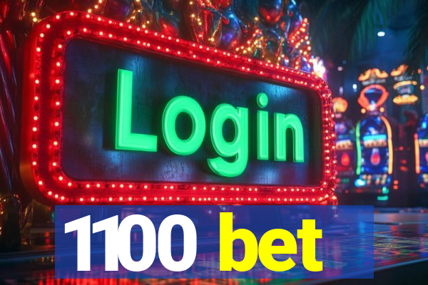 1100 bet